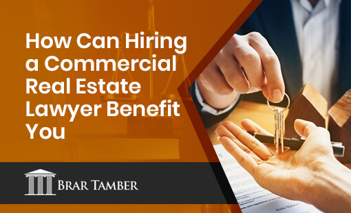 How Can Hiring a Commercial Real Estate Lawyer Benefit You