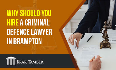 Top Reasons to Hire a Criminal Defence Lawyer in Brampton