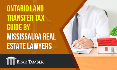 Ontario Land Transfer Tax Guide by Mississauga Real Estate Lawyers